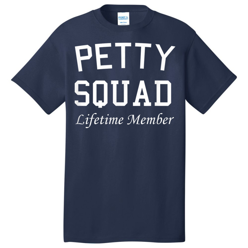 Petty Squad Lifetime Member Team Petty Basic T-shirt by MaragretPolino | Artistshot