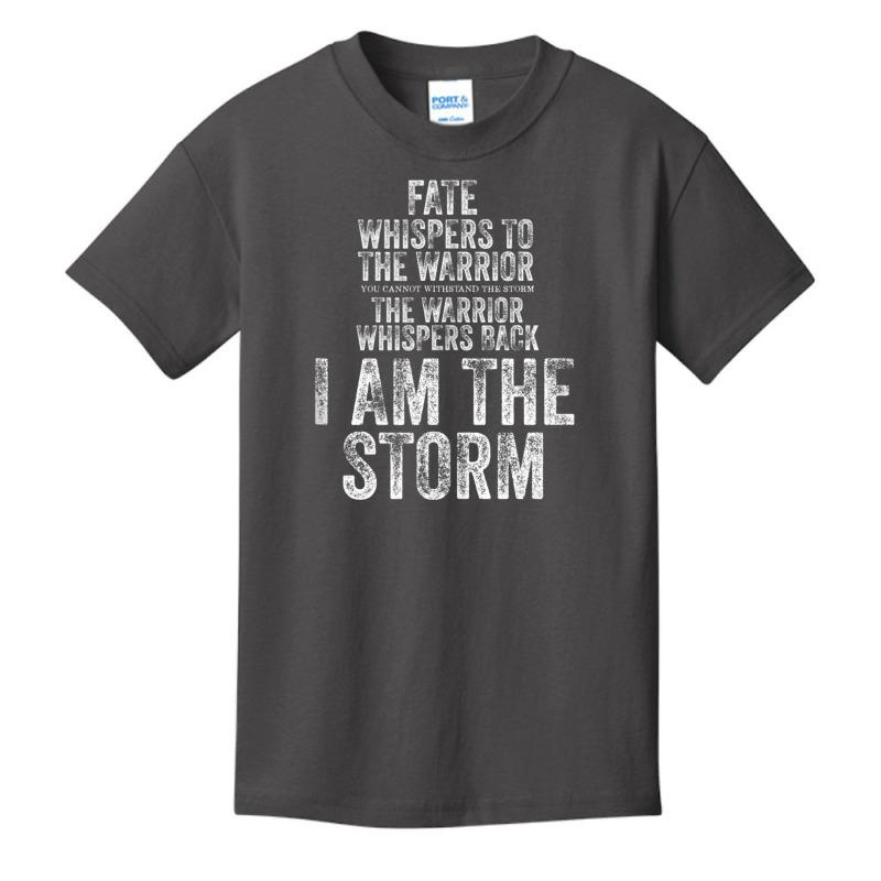 Fate Whispers To Warrior I Am The Storm Quote Gritty Fighter Tank Top Basic Youth T-shirt | Artistshot