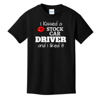 Dirt Track Racing I Kissed A Stock Car Driver And I Liked It T Shirt Basic Youth T-shirt | Artistshot