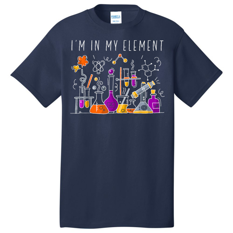 Funny Chemist Gifts I'm In My Element Chemistry Science Nerd Basic T-shirt | Artistshot