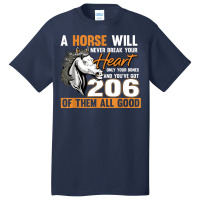 A Horse Will Never Break Your Heart Horse Rider Horses Basic T-shirt | Artistshot