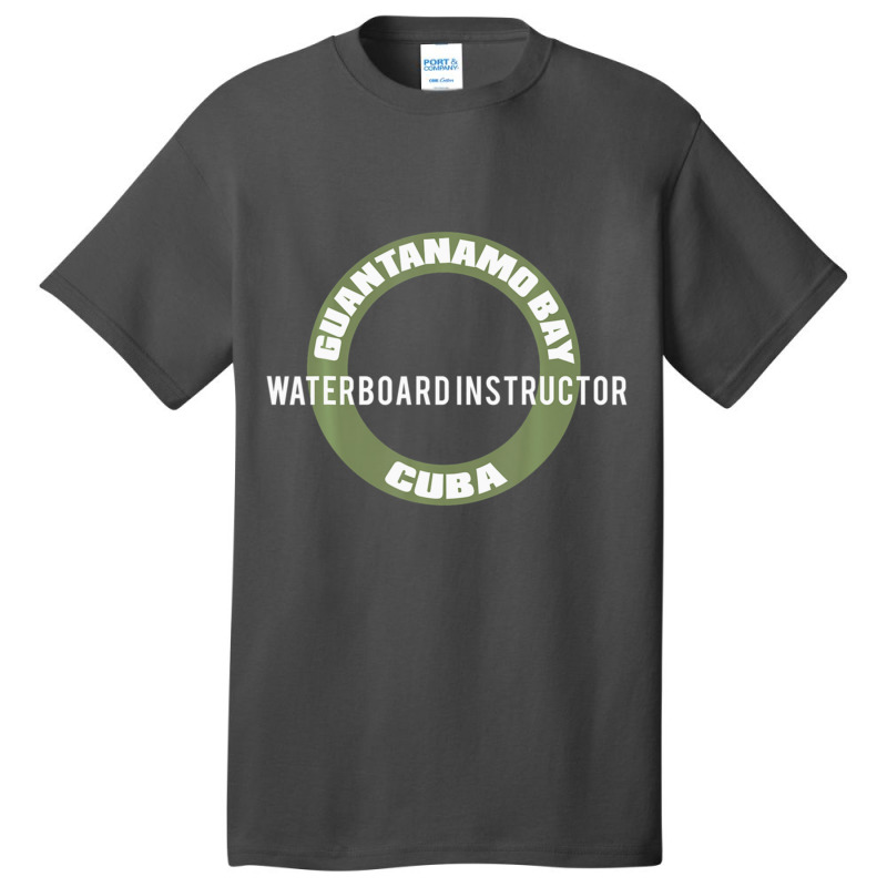 Funny Guantanamo Bay Cuba Waterboard Instructor Basic T-shirt | Artistshot