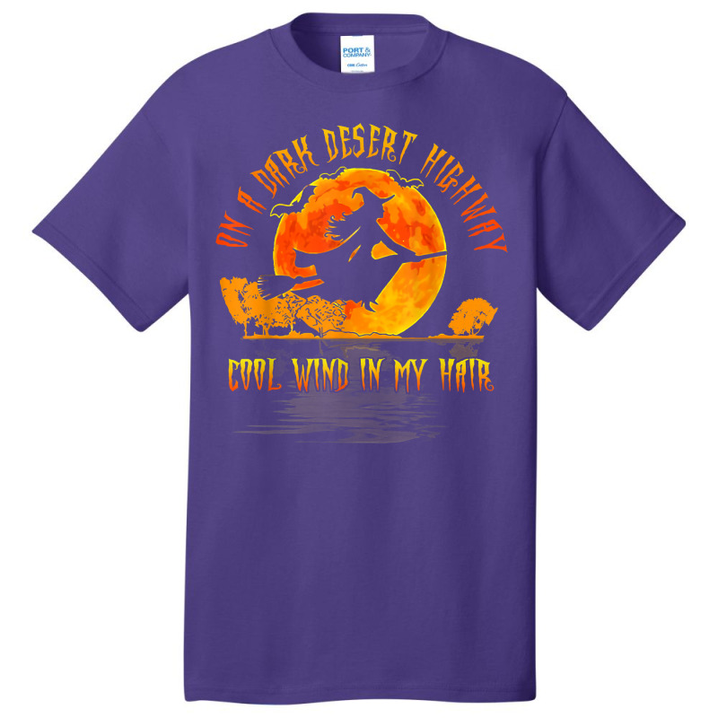 On The Dark Desert Highway Witch Riding Broom Night Hippies T Shirt Basic T-shirt | Artistshot