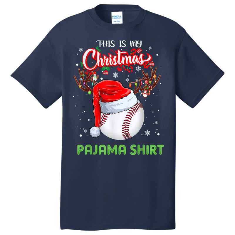 This Is My Christmas Pajama Shirt Baseball Gift Lover T Shirt Basic T-shirt | Artistshot