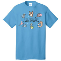 Funny Sleeping Beauty If You Dream A Thing More Than Once Basic T-shirt | Artistshot