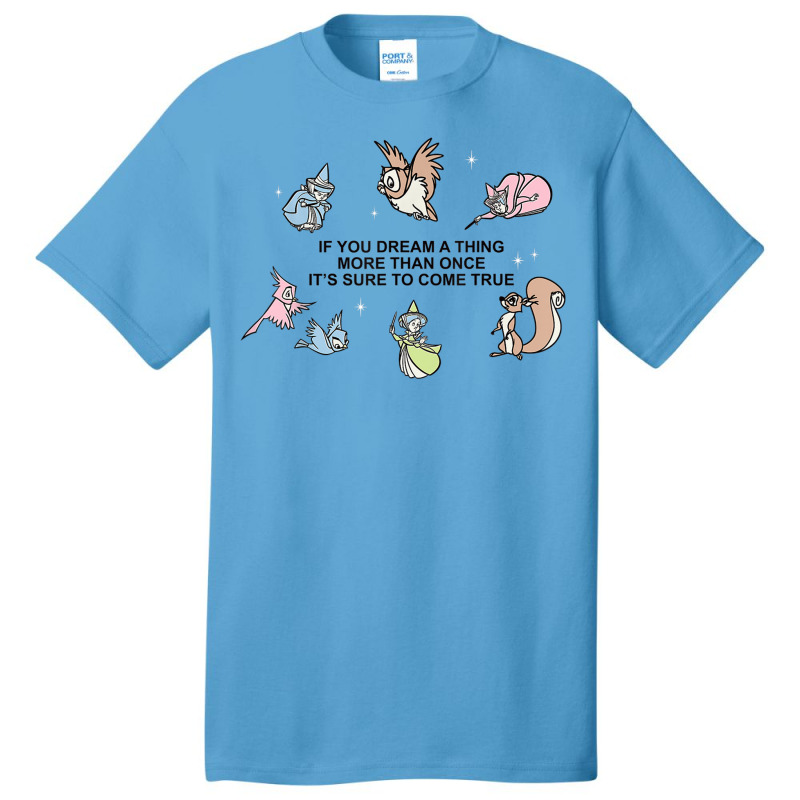 Funny Sleeping Beauty If You Dream A Thing More Than Once Basic T-shirt | Artistshot