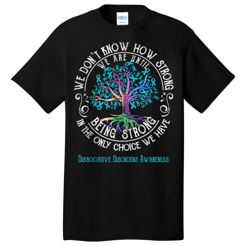 Dissociative Disorders Awareness We Are Until Being Strong Tank Top Basic T-shirt | Artistshot