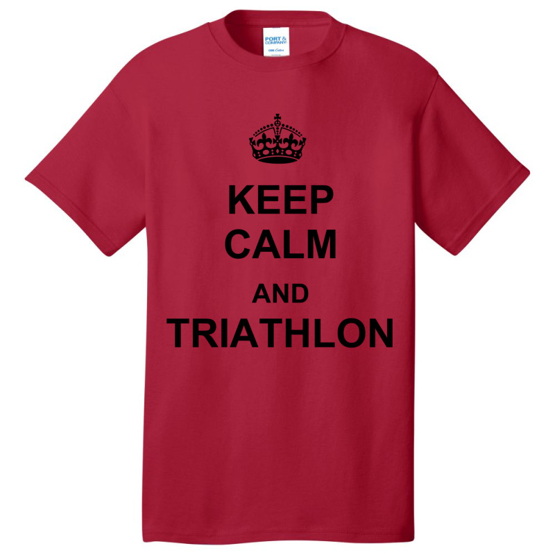 Keep Calm And Triathlon Basic T-shirt by cm-arts | Artistshot