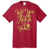 Will You Be My Matron Of Honor T Shirt Wedding Bride Basic T-shirt | Artistshot