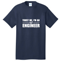 Funny I Am An Engineer And I Am Always Right Engineering Funny Saying  Basic T-shirt | Artistshot