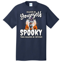 Dalmatian Funny Dog Be Yourself Unless You Can Be Spooky 106 Dalmatian Basic T-shirt | Artistshot