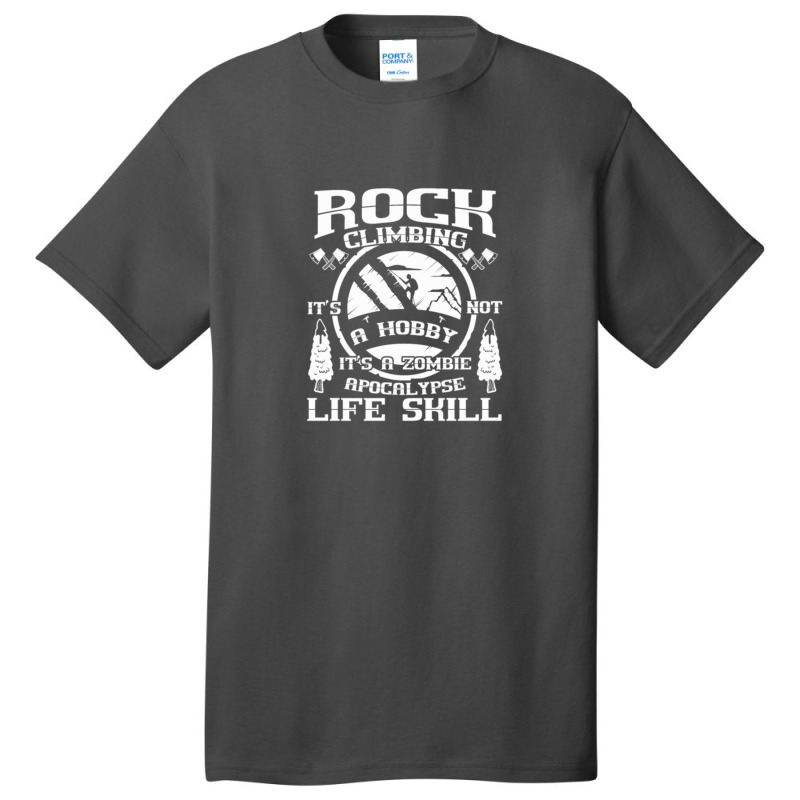 Rock Climbing A Zombie Apocalypse Life Skill Basic T-shirt | Artistshot