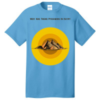 Why Are There Pyramids In Egypt    (1) Basic T-shirt | Artistshot