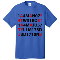 I’m Not Weird, I’m Just Limited Edition  1 4m N07 W31rd 1 4m Ju57  Basic T-shirt | Artistshot