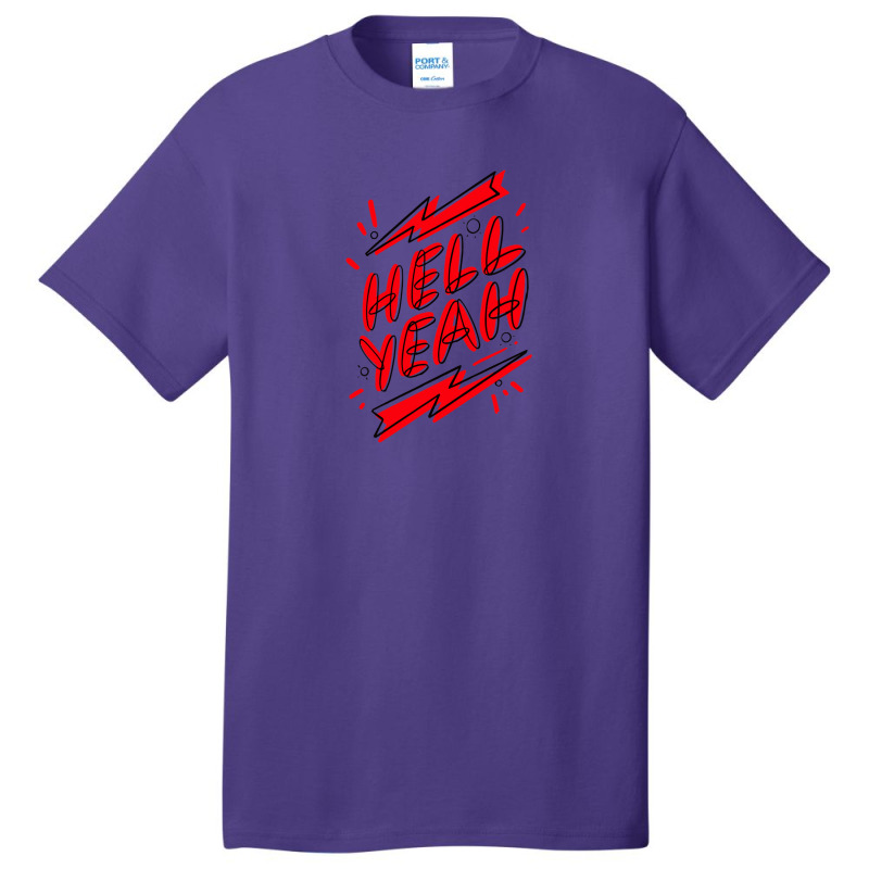 Hell Fuckin Yeah (6) .png Basic T-shirt by JessicaHarper | Artistshot