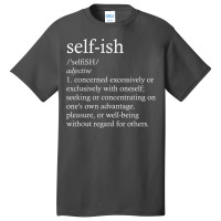 Motivational Selfish Defined Pro Tolerance Men Women Basic T-shirt | Artistshot