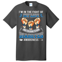 Diabetes Awareness In The Fight Of My Life I'm Going To Win Basic T-shirt | Artistshot