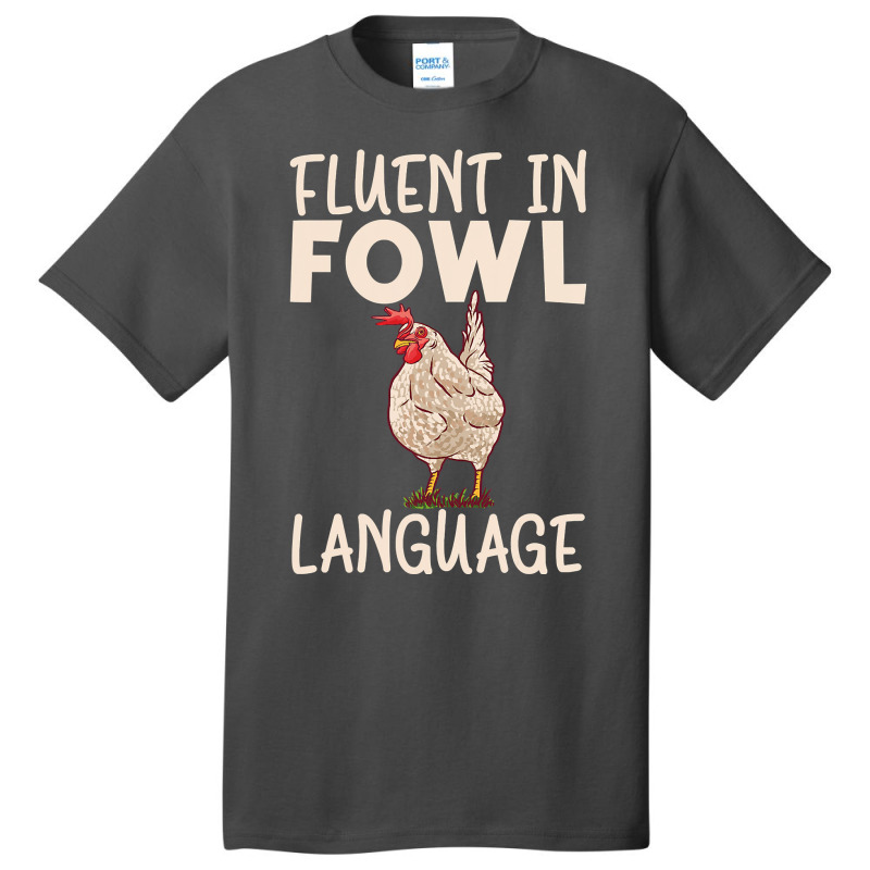 Chicken Chick Fluent In Fowl Language Hen Chicken Lover 80 Rooster Hen Basic T-shirt | Artistshot