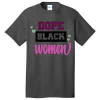 Dope Black Women Basic T-shirt | Artistshot