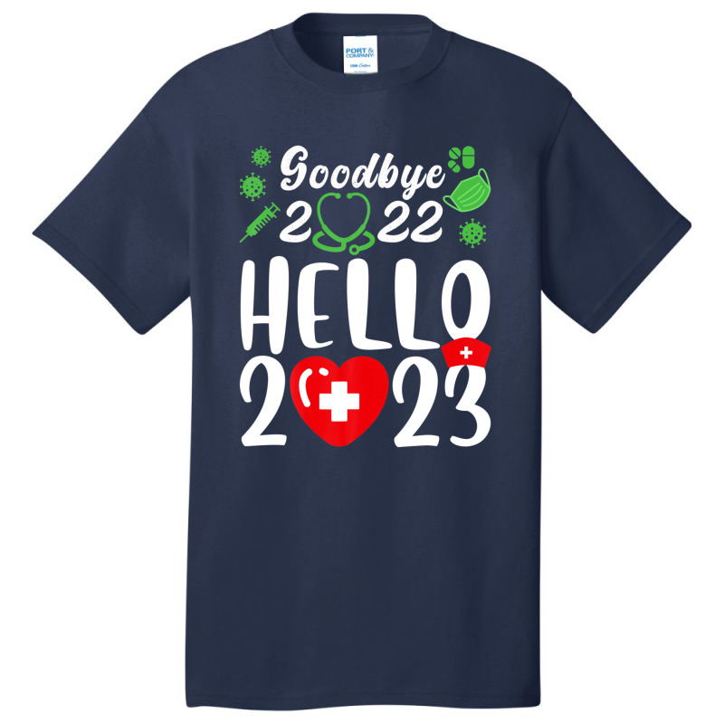 Good Bye 2022 Hello 2023 Happy New Year Christmas Nurse Life Basic T-shirt | Artistshot