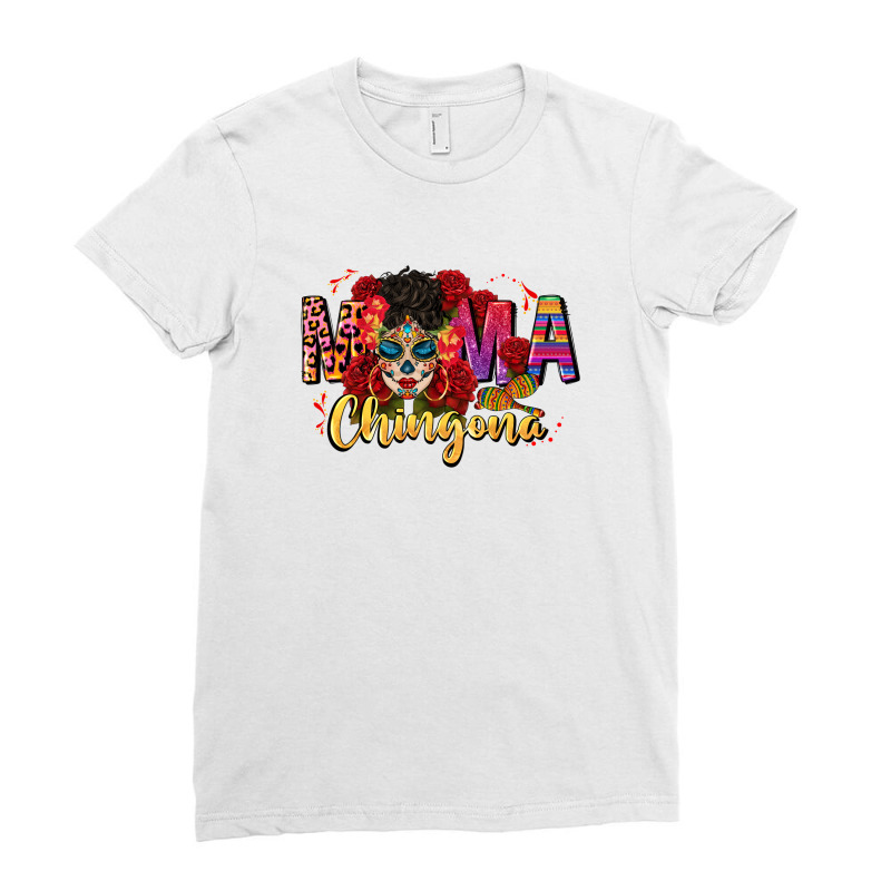 Mama Chingona Ladies Fitted T-Shirt by CTS Tumbler Store | Artistshot