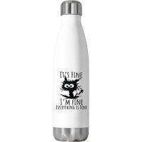 Its Fine Im Fine Everything Is Fine Funny Cat Stainless Steel Water Bottle | Artistshot