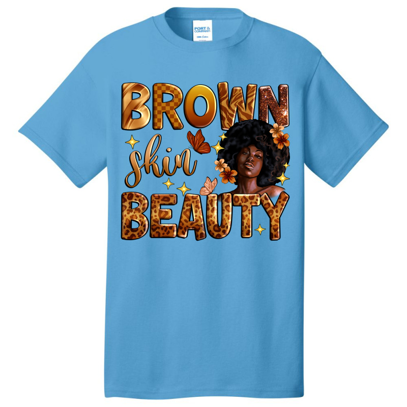 Brown Skin Beauty Basic T-shirt | Artistshot