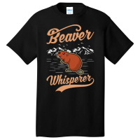 Beaver T  Shirt Beaver Whisperer T  Shirt (2) Basic T-shirt | Artistshot