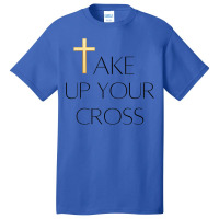 Take Up Your Cross Mens & Womens Bible Topic T Shirt Basic T-shirt | Artistshot