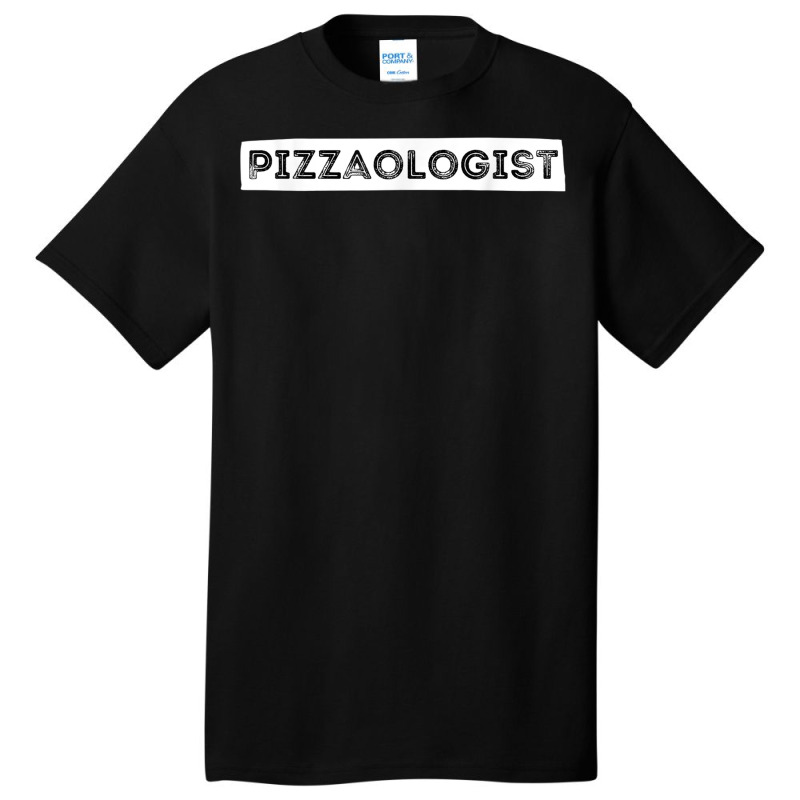 Pizzaologist Pizza Lover Foodie Pizza Baker Basic T-shirt | Artistshot