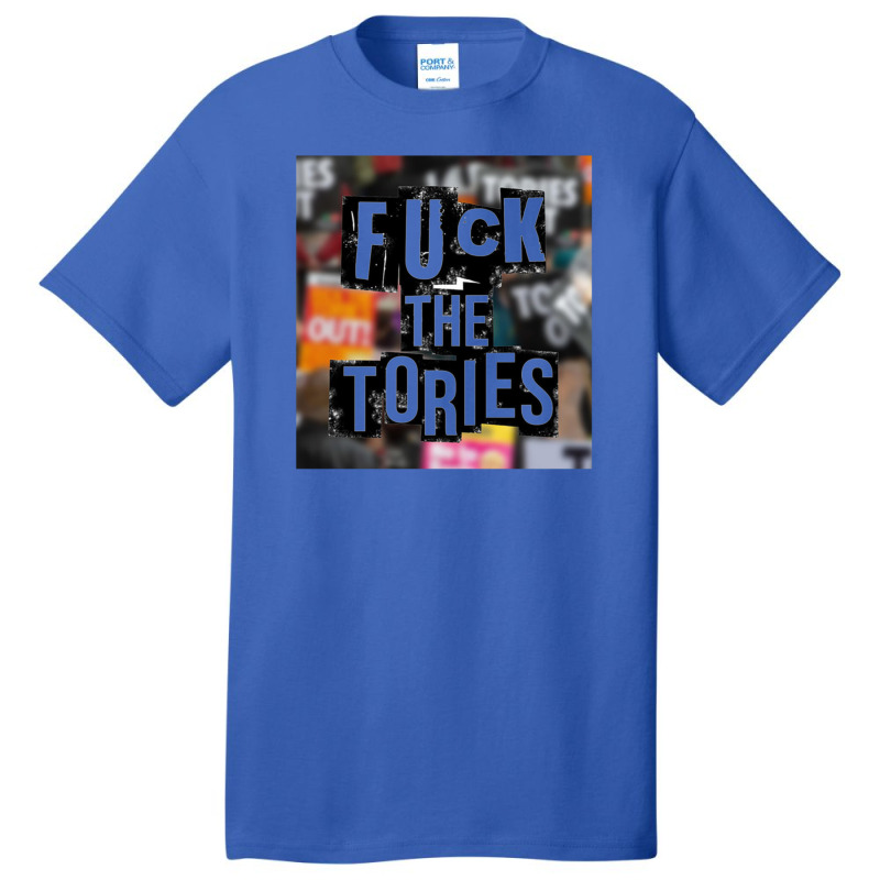 Fuck The Tories  8 Basic T-shirt | Artistshot