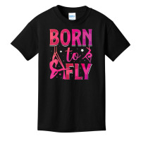 Born To Fly Aerialist Aerial Silks Dancer Air Yoga Women T Shirt Basic Youth T-shirt | Artistshot