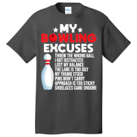 Funny Bowling Excuses For Bowler Basic T-shirt | Artistshot