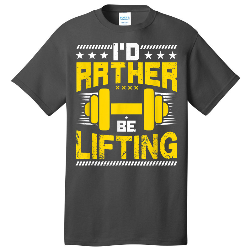 I'd Rather Be Lifting   Funny Workout Gym Meme Motivational T Shirt Basic T-shirt | Artistshot