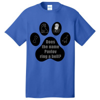 Does The Name Pavlov Ring A Bell Shirt Basic T-shirt | Artistshot