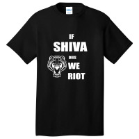 The Walking Dead Season 7 Shiva If Shiva Dies We Riot Basic T-shirt | Artistshot