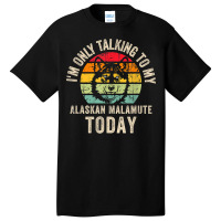 Funny Alaskan Malamute Dog Owner Design, Alaskan Malamute T Shirt Basic T-shirt | Artistshot