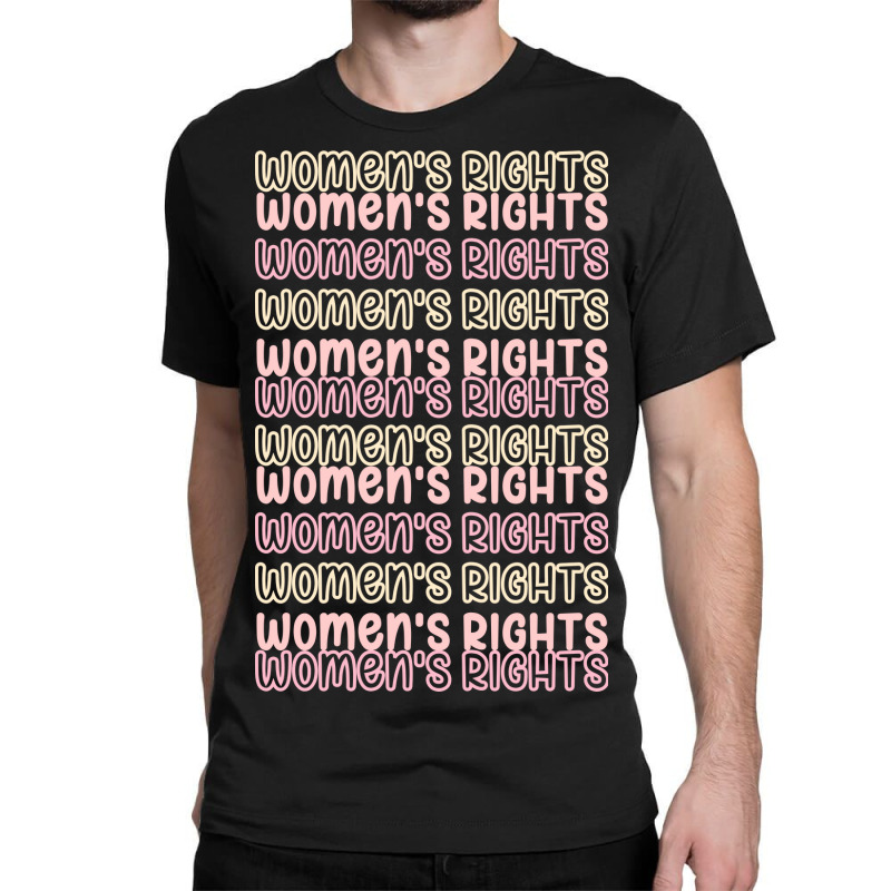 Women Rights Pro Choice Equal Rights Enpowerwomen Classic T-shirt | Artistshot