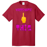 Vaccinate This Middle Finger Basic T-shirt | Artistshot