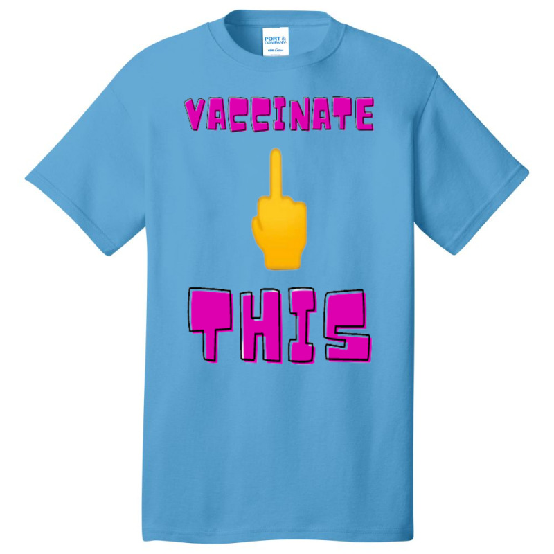 Vaccinate This Middle Finger 1 Basic T-shirt by RubenGarcia | Artistshot