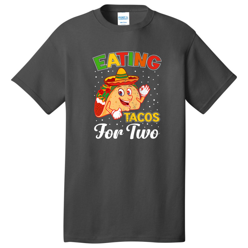 Funny Cinco De Mayo Taco Tuesday Mexican Eating Taco For Two Basic T-shirt by kodbaduvisx | Artistshot