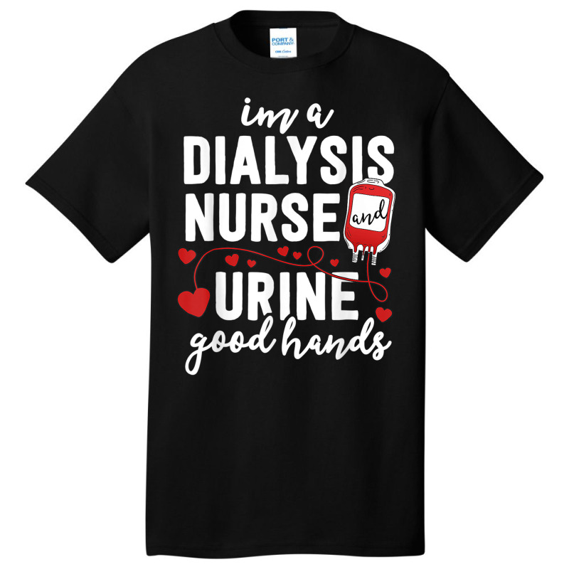 Dialysis Nurse Gifts For Women Funny Pun Urine Good Hands Basic T-shirt by KevinO'Connor | Artistshot