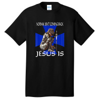 Normal Isn't Coming Back Jesus Is Christian Messages Warrior Basic T-shirt | Artistshot