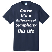 Bitter Sweet Symphony Basic T-shirt | Artistshot