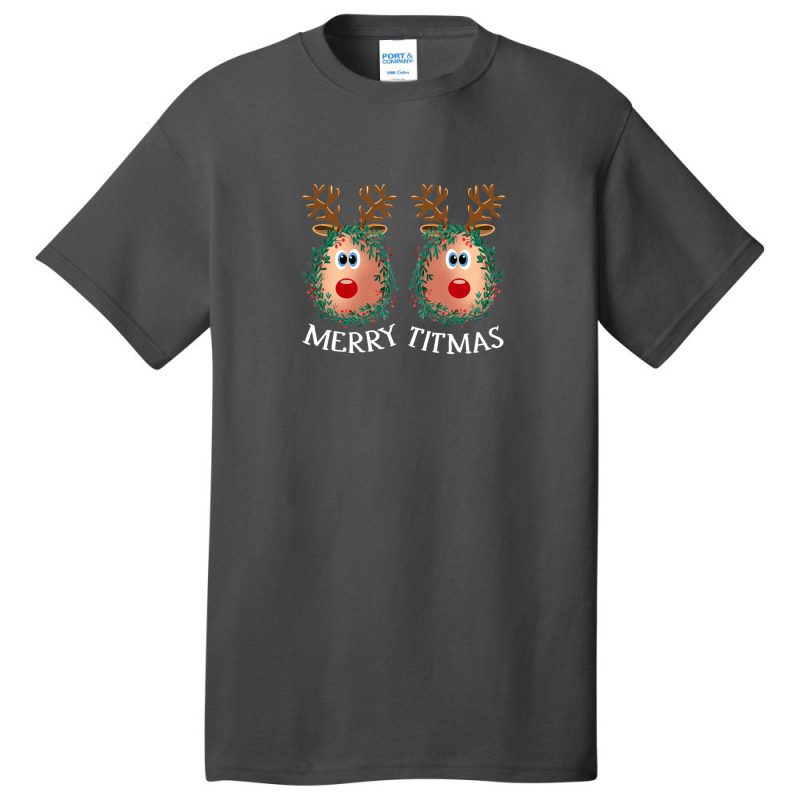 Merry Titmas Reindeer Boobs Naughty Funny Ugly Christmas Sweater Basic T-shirt | Artistshot