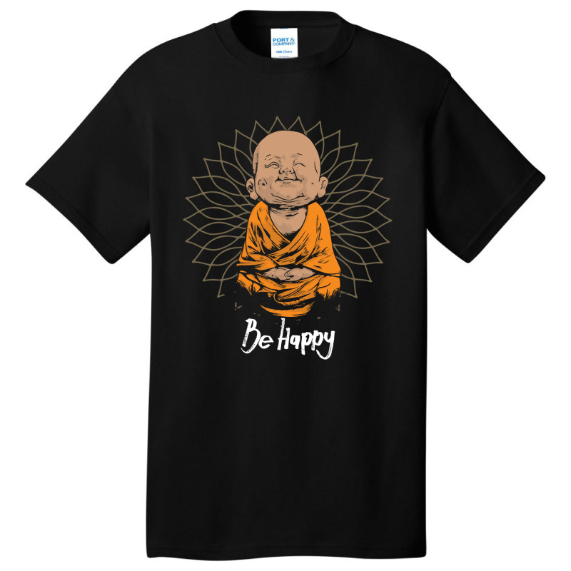 Be Happy Little Buddha Shirt - Cute Buddha Good Vibes And Positivity F Basic T-shirt by Min09 | Artistshot