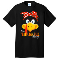 One Thankful Nany Thanksgiving Mom Turkey Messy Bun T Shirt Basic T-shirt | Artistshot