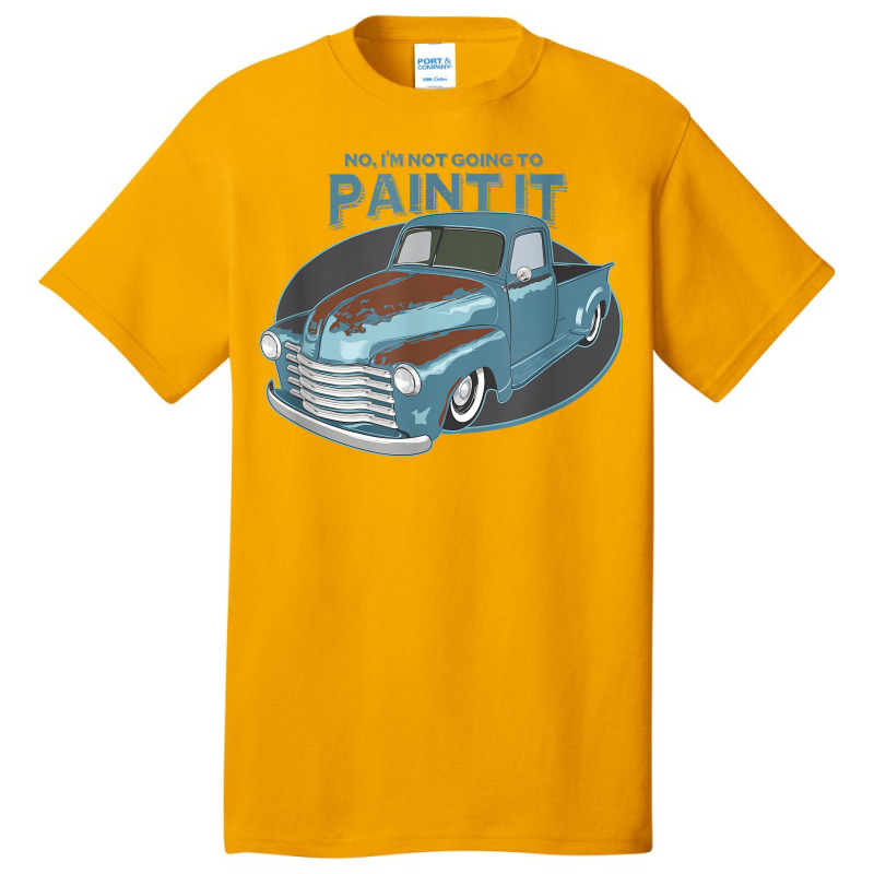 Not Going To Paint It  Patina Rat Rod Truck Basic T-shirt by CHRISTOPHEANDERS | Artistshot