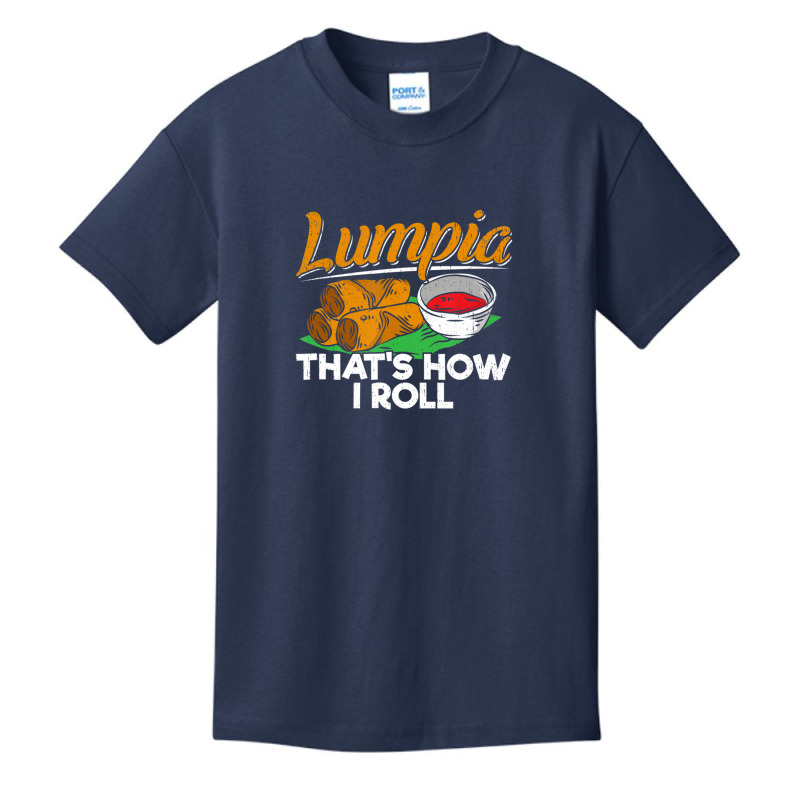 Philippines Lumpia Spring Roll Filipino Food Quote Basic Youth T-shirt by degreesgunner | Artistshot