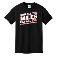 Run All The Miles Eat All The Spaghetti And Meatballs Funny T Shirt Basic Youth T-shirt | Artistshot